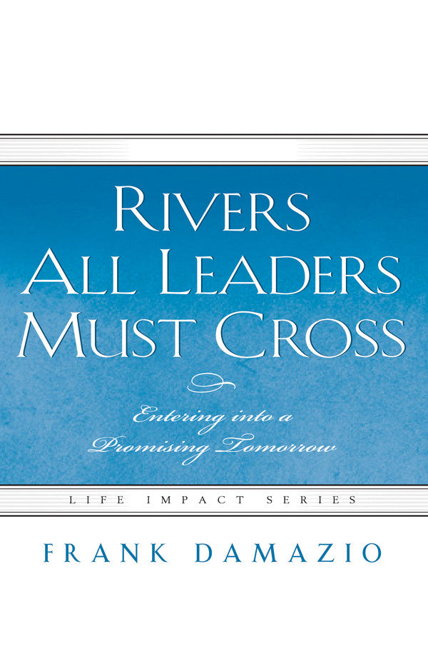 Rivers All Leaders Must Cross